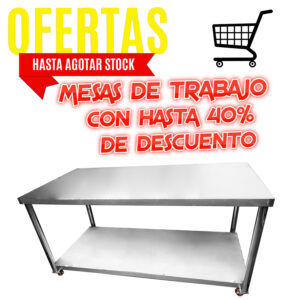 Oferta en Mesas de Trabajo en Acero Inoxidable