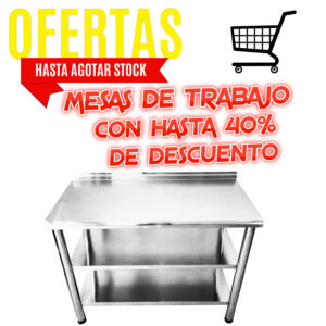 Oferta en Mesas de Trabajo en Acero Inoxidable